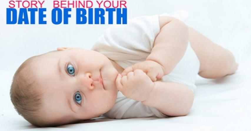 Story Behind Your Date Of Birth (Interesting)