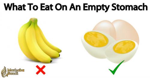 What Are The Foods To Do And Don’t Eat On An Empty Stomach.