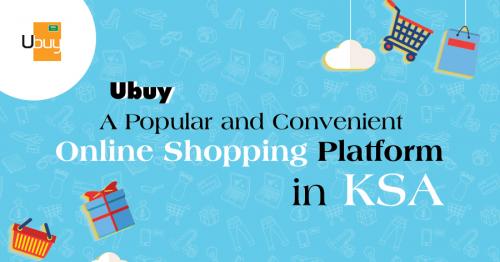 Ubuy: A Popular and Convenient Online Shopping Platform in KSA